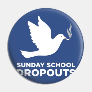 Sunday School Dropouts (title and logo) Pin