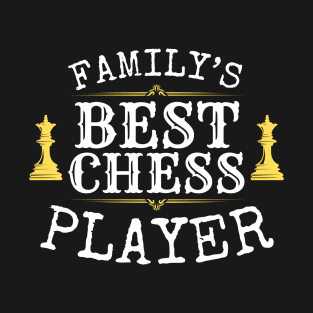 Family's best chess player T-Shirt