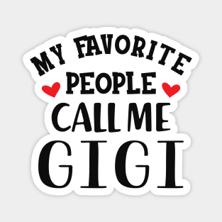 Gigi - My favorite people call me gigi Magnet