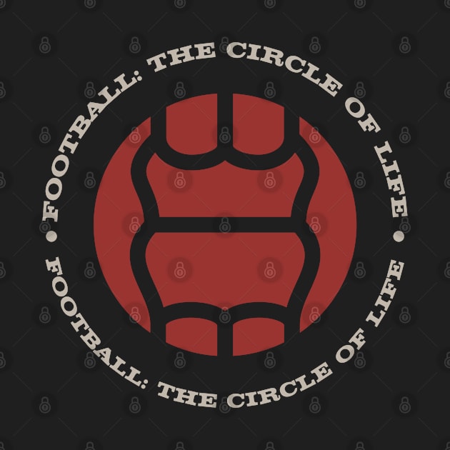 Football: The Circle of Life by StripTees