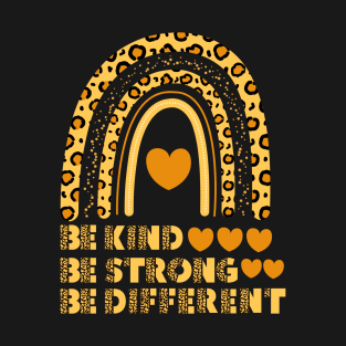 be kind, be strong, be different T-Shirt