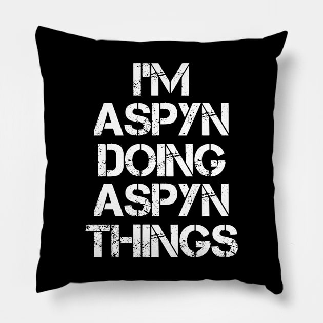 Aspyn Name - Aspyn Doing Aspyn Things Name Pillow by Tuccioreed.Fashion