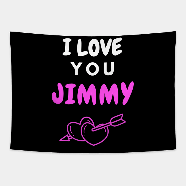 I Love You Jimmy Tapestry by EyesArt