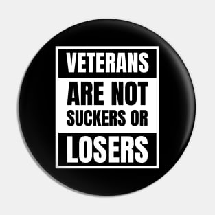 Veterans are NOT suckers or losers White Advisory Pin