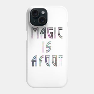 MAGIC IS AFOOT Phone Case