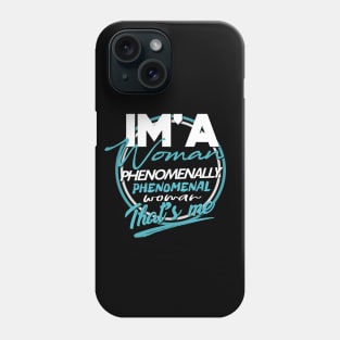 'I'm a Woman Phenomenally' Cool Phenomenal Woman Gift Phone Case