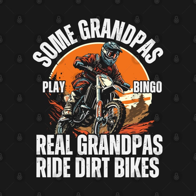 Real Grandpas Ride Dirt Bikes by KayBee Gift Shop