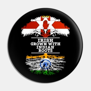 Northern Irish Grown With Indian Roots - Gift for Indian With Roots From India Pin