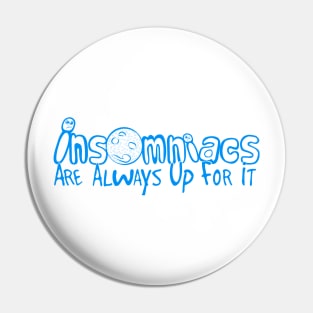 Insomniacs Pin