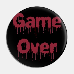 Game Over Blood Evil Retro Gamer Humor Gift Men Women Kid Pin