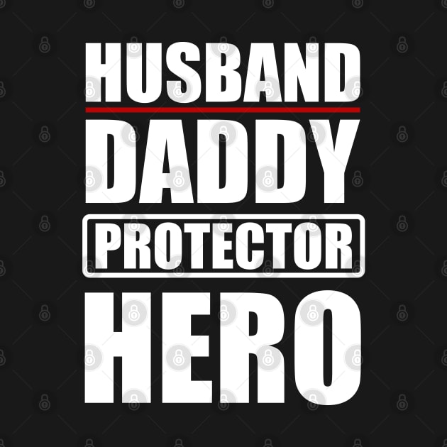 Husband Daddy Protector Hero - Father's day gift by zerouss