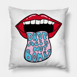 Drop Acid Not Bombs Pillow