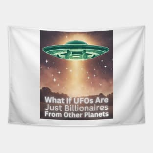 Funny Alien UFOs And Billionaires Tapestry