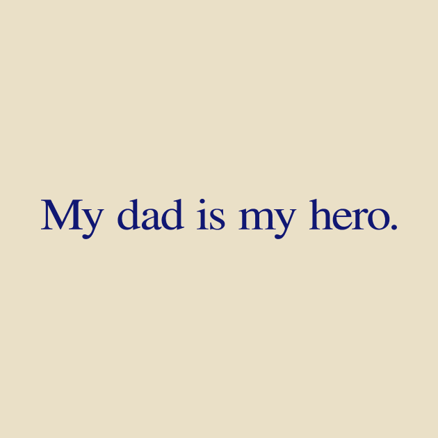 My dad is my hero. by ericamhf86