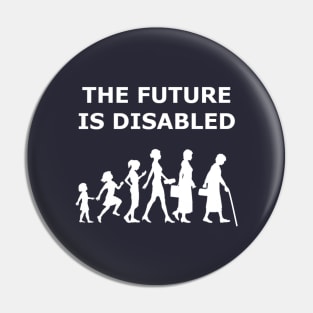 THE FUTURE IS DISABLED Pin