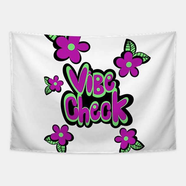 Vibe Check Flowers Tapestry by our_infinite_playground