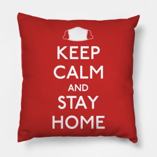 Keep Calm and Stay Home Pillow