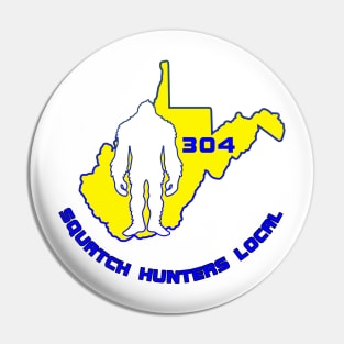 SQUATCH HUNTER LOCAL 304 Pin