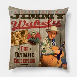 Jimmy Wakely - The Ultimate Country Collection Pillow