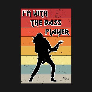 I'm With The Bass Player - music lover T-Shirt