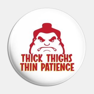 Thick Thighs Thin Patienec Pin