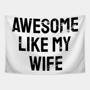 Awesome like my wife Tapestry