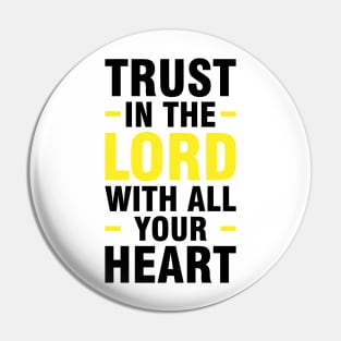 Trust in the lord with all your heart Pin