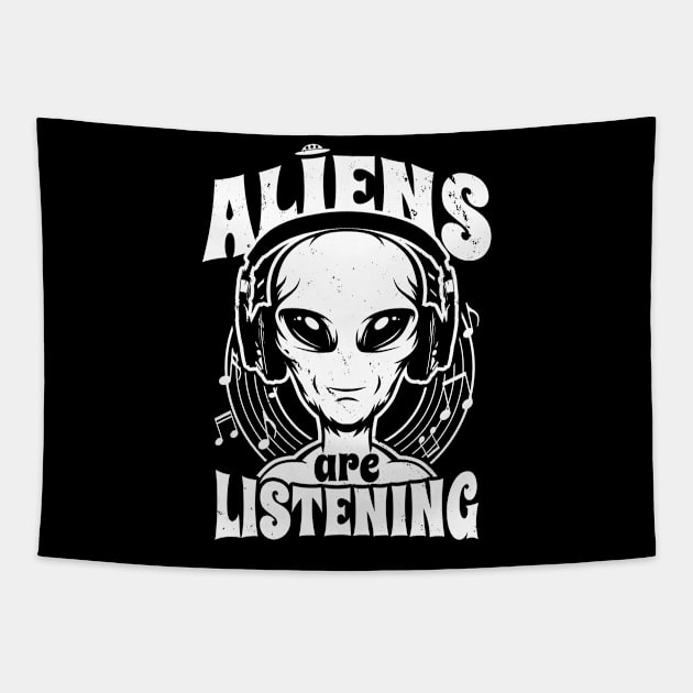 Aliens Are Listening Funny Music Lover Alien Retro Gift For Alien Believers Tapestry by Originals By Boggs