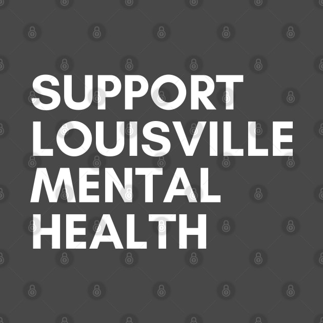 Support Louisville Mental Health by mentalhealthlou