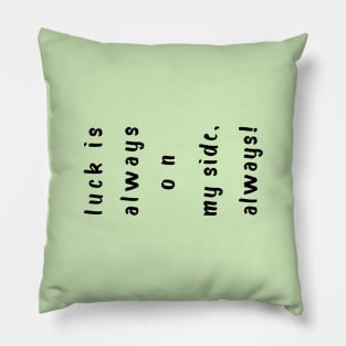 11 11 angel number luck is always on my side typography Pillow