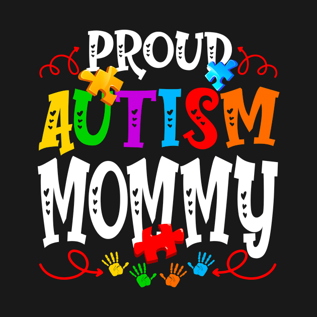 Proud Autism Mommy Funny Autism Awareness Family by Maccita