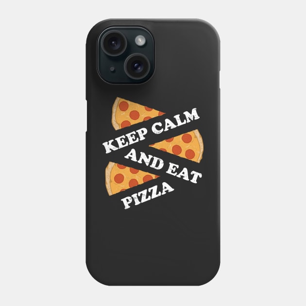 Keep Calm And Eat Pizza Funny Cheese Love Phone Case by BraaiNinja