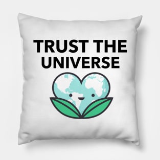 Trust The Universe Pillow