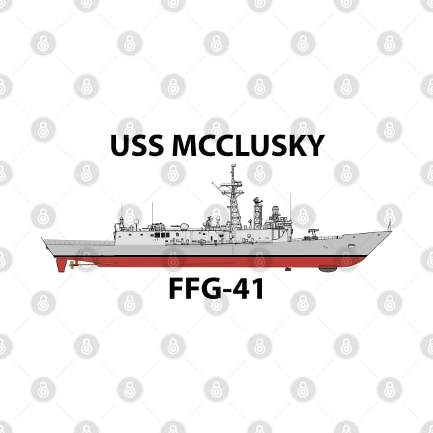 USS MCCLUSKY - FFG-41 OH PERRY CLASS by jackdustys