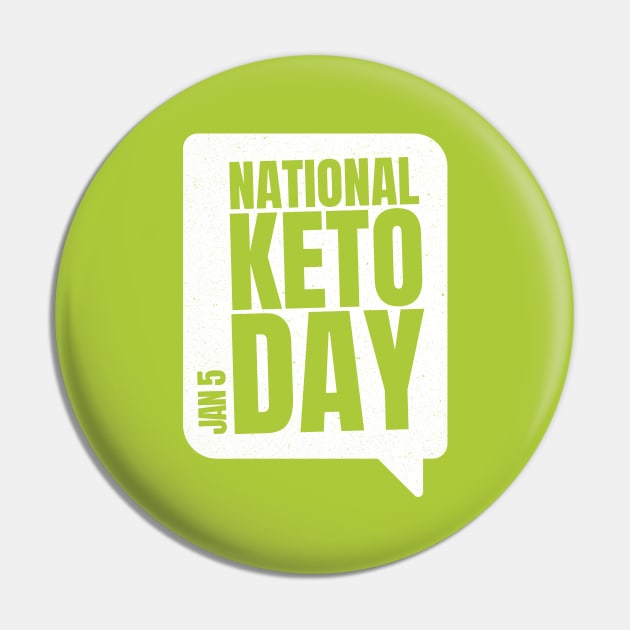 Happy National Keto Day Diet - Ketones Wear Ketogenic Pin by Ketogenic Merch