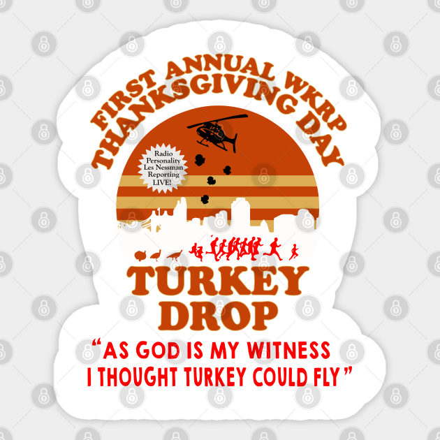 WKRP Thanksgiving Day Turkey Drop - Wkrp - Sticker