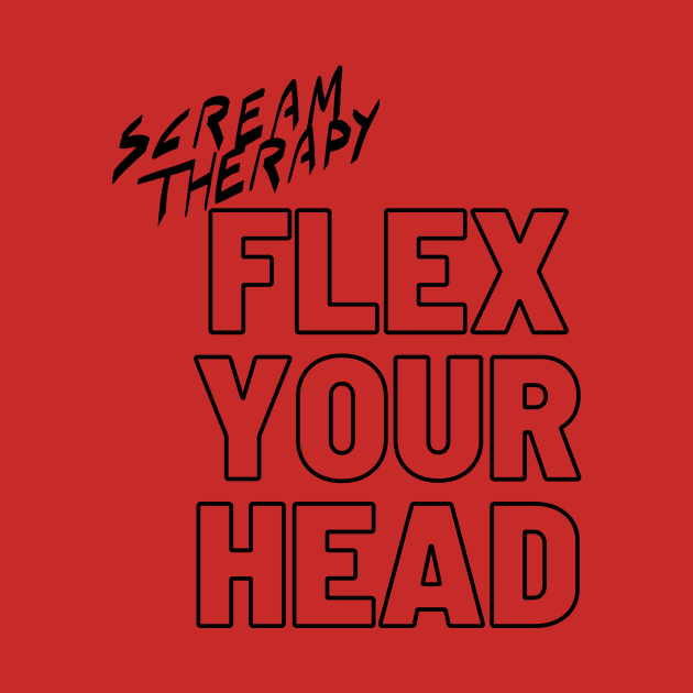 Scream Therapy Flex Your Head podcast design by Scream Therapy