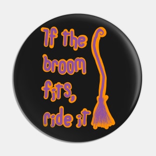 If the broom fits ride it Pin