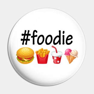 Foodie Funny food lover Gift Pin