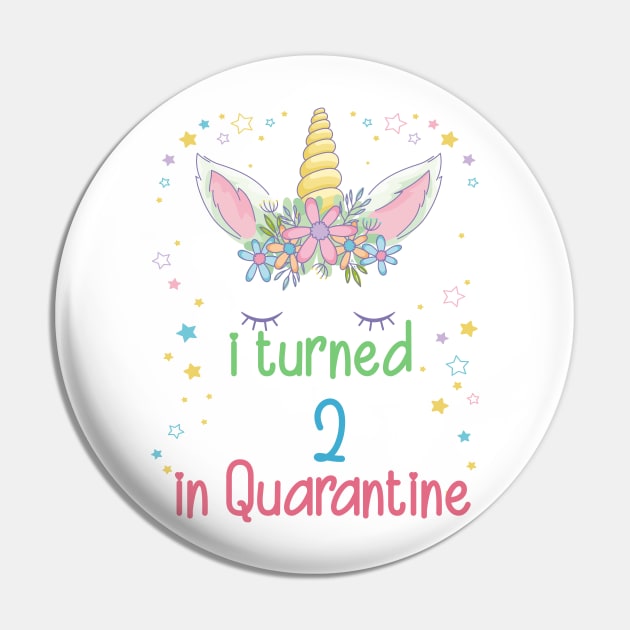 Unicorn quarantine birthday | birthday quarantine Girl | I Turned 2 in Quarantine Kids Pin by BeHappy12