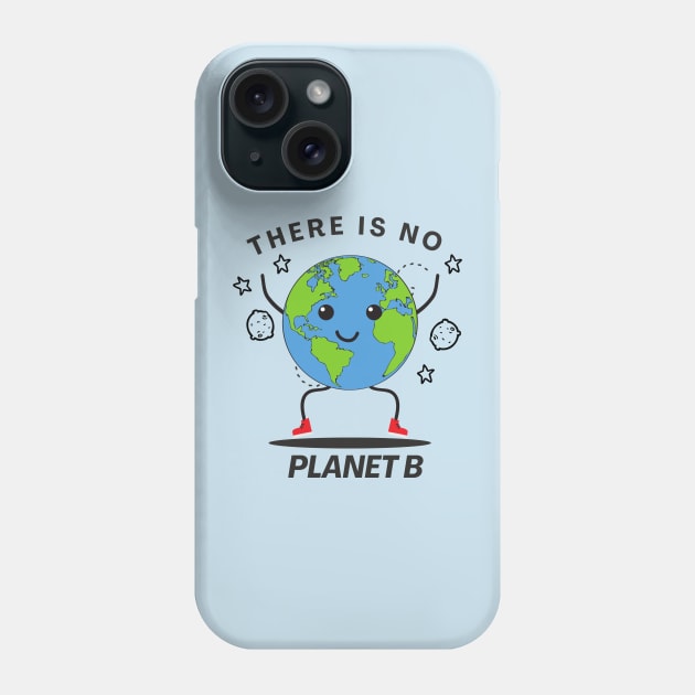 There is no planet b no refuge no life Phone Case by TRACHLUIM