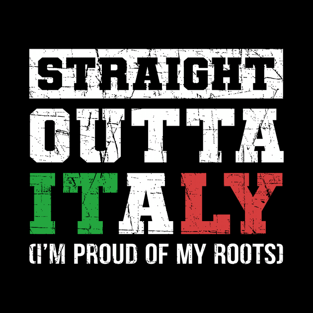 Straight Outta Italy Flag Proud American Grown by amango