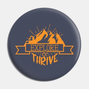 Explore & Thrive Pin