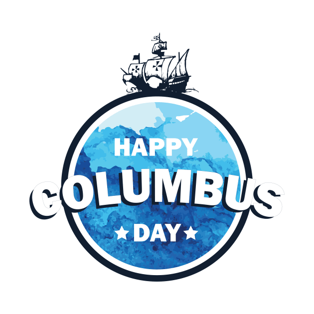 Columbus expedition ship around the world - Happy Columbus Day by thewishdesigns
