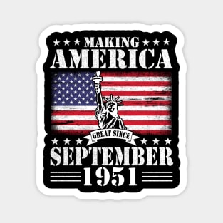 Happy Birthday To Me You Making America Great Since September 1951 69 Years Old Magnet