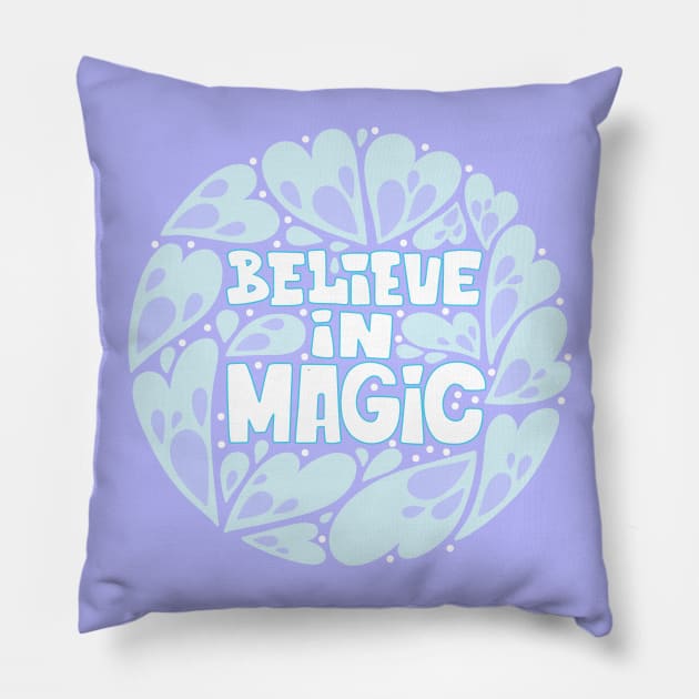 Believe in Magic Pillow by Mashmuh