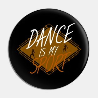 Dance is my sport Pin