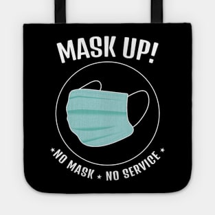 Mask Up! No Mask No Service     (Style A) Tote