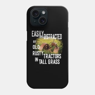 Vintage Retro: Easily Distracted by Old Rusty Tractors in Tall Grass Phone Case