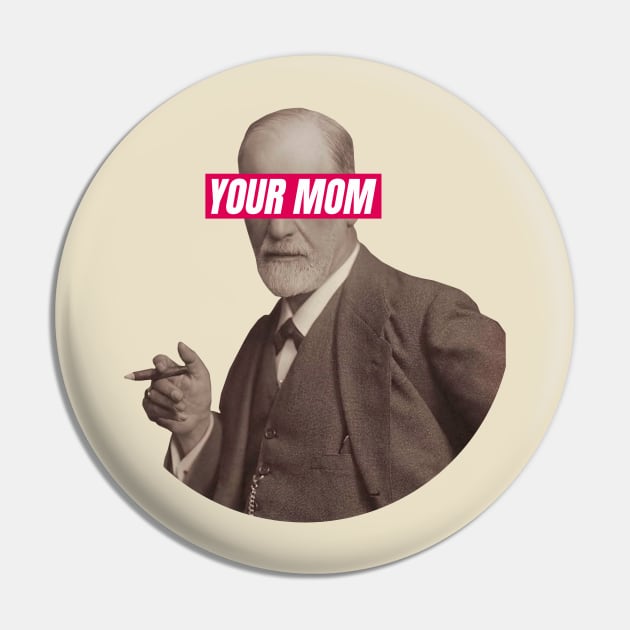 Freud - Your Mom Eyes Pin by iamout